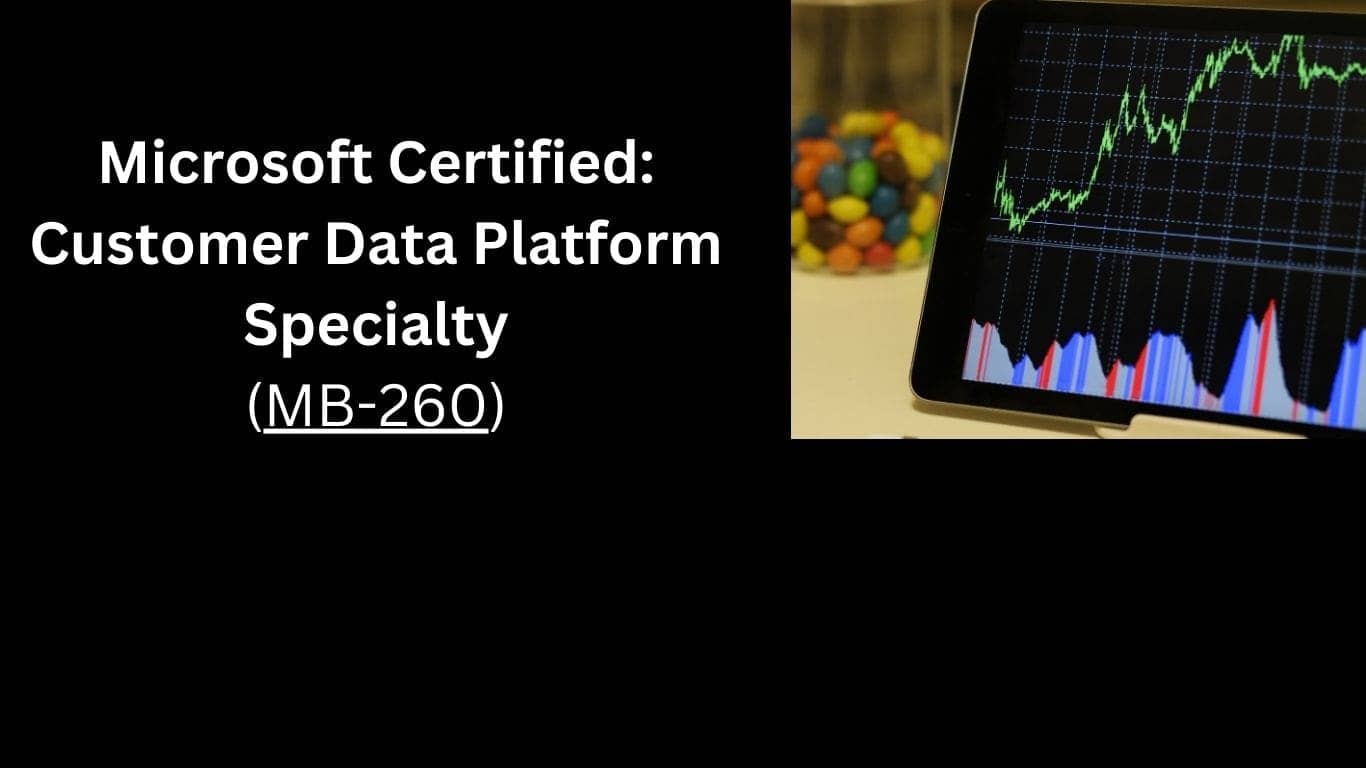 Microsoft Certified: Customer Data Platform Specialty